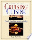 Cruising Cuisine: Fresh Food from the Galley