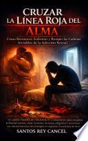 Cruzar la Línea Roja del Alma