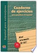 Cuaderno de Ejercicios Intermedio B1/B2 Libro