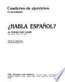 Cuaderno de ejercicios to accompany Habla español?, an introductory course, third edition