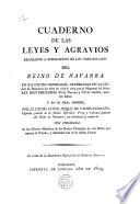 Cuaderno de las leyes y agravios reparados a suplicación de los tres estados del Reino de Navarra en sus cortes generales, celebradas en Pamplona los años de 1828 y 29 ...