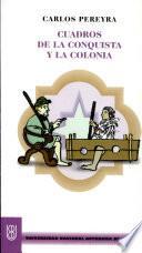 Cuadros de la conquista y la colonia