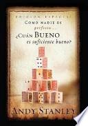 Cuan Bueno es lo Suficiente?