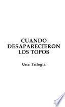 Cuando desaparecieron los topos