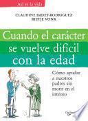 Cuando el carácter se vuelve difícil con la edad