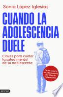 Cuando la adolescencia duele