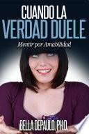 Cuando la Verdad Duele: Mentir por Amabilidad