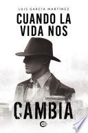 Cuando la vida nos cambia
