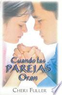 Cuando Las Parejas Oran