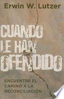 Cuando le Han Ofendido
