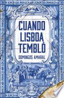 Cuando Lisboa Tembló / When Lisbon Shook