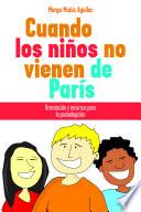 Cuando los ninos no vienen de Paris