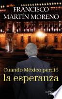Cuando México perdió la esperanza (Ladrón de esperanzas)