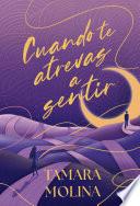 Cuando te atrevas a sentir