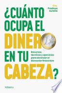¿Cuánto ocupa el dinero en tu cabeza?