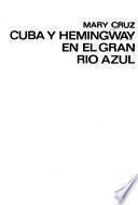 Cuba y Hemingway en el gran río azul