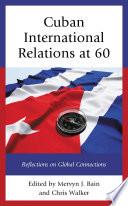 Cuban International Relations at 60