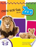 cucu-acá-taa en el Zoo