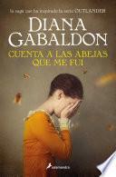 Cuenta a las abejas que me fui (Saga Outlander 9)