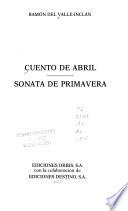 Cuento de abril ; Sonata de primavera