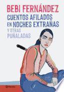 Cuentos afilados en noches extrañas y otras puñaladas