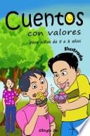 Cuentos con Valores para niños de 5 a 8 años Ilustrado