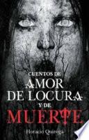 Cuentos de amor de locura y de muerte