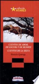 CUENTOS DE AMOR, LOCURA Y MUERTE 2a.ed. (bond)