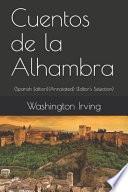 Cuentos de la Alhambra (Spanish Edition): (annotated) (Editor's Selection)