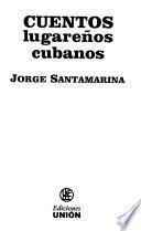 Cuentos lugareños cubanos
