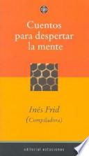 Cuentos para despertar la mente/ Stories for awakening the mind