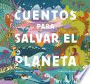 Cuentos para salvar el planeta