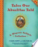 Cuentos que contaban nuestras abuelas (Tales Our Abuelitas Told)