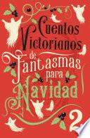 Cuentos victorianos de fantasmas para Navidad 2
