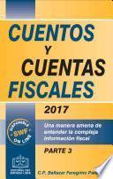 CUENTOS Y CUENTAS FISCALES 2017 PARTE 3