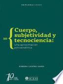Cuerpo, subjetividad y tecnociencia