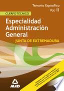 Cuerpo Tecnico de la Comunidad Autonoma de Extremadura. Especialidad Administracion General. Temario Especifico Volumen Ii