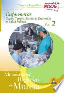 Cuerpo técnico.Escala diplomados de salud pública.Opción enfermería de la administración regional de murcia. Temario específico volumen ii
