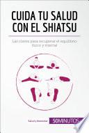 Cuida tu salud con el shiatsu