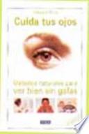 Cuida tus ojos, mejora tu vida