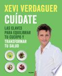 Cuídate: Las Claves para Equilibrar Tu Cuerpo y Transformar Tu Salud / Take Care of Yourself: the Keys to Balancing Your Body and Transforming Your Health