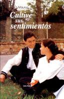 Cultive Sus Sentimientos