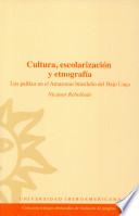 Cultura, escolarización y etnografía