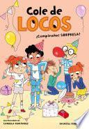 ¡Cumpleaños sorpresa! (Cole de locos 3)