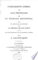 Cumplimiento literal de las profecias de la Sagrada Escritura,