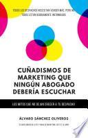 Cuñadismos de Marketing que ningún abogado debería escuchar