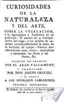 Curiosidades de la naturaleza y del arte sobre la vegetacion ó la agricultura y jardinería en su perfeccion ...