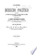 Curso de derecho político según la filosofía política moderna, la historia general de España y la legislación vigente