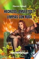 Curso de hechizos, amuletos y limpias con ruda