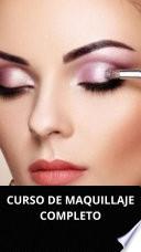CURSO DE MAQUILLAJE COMPLETO